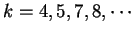 $k=4,5,7,8, \cdots$