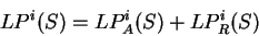 \begin{displaymath}
LP^i(S) = LP^i_A(S) + LP_R^i(S)
\end{displaymath}